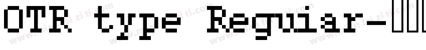 OTR type Reguiar字体转换